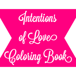 Intentions of Love Coloring Book